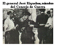 Cuadro de texto: El general Jos Riquelme, miembro del Consejo de Guerra  