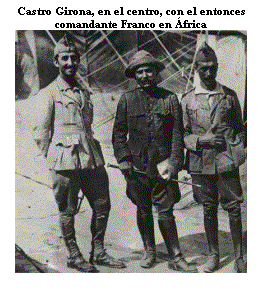 Cuadro de texto: Castro Girona, en el centro, con el entonces comandante Franco en frica  